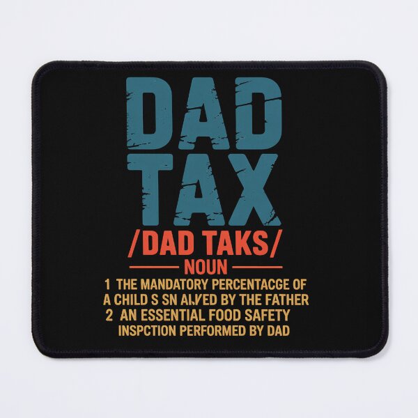 Item preview, Dad Tax Funny Father Food Joke Definition Gift designed and sold by Zizo-DR44.