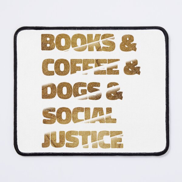 Item preview, Books Coffee Dogs Social Justice Design designed and sold by aca-riolaus.