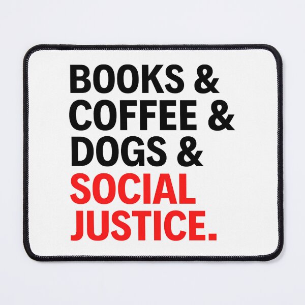 Item preview, Books And Coffee And Dogs And Social Justice - Funny Quotes designed and sold by aca-riolaus.