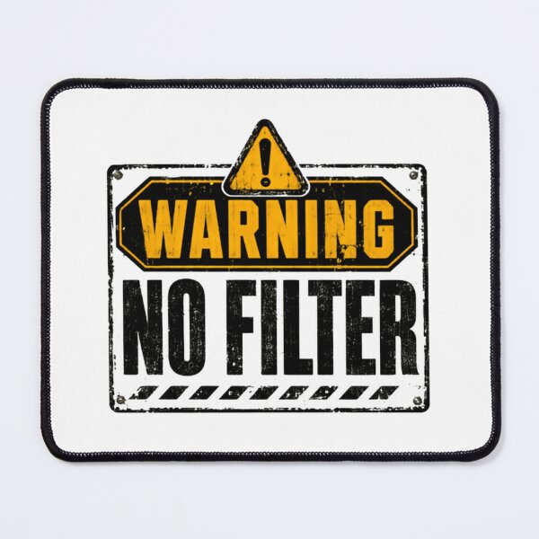 Item preview, Warning No Filter Honest Personality Saying designed and sold by HumansStuck12.
