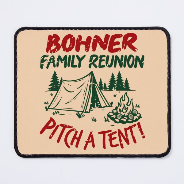 Item preview, Bohner Family Reunion Camping Graphic designed and sold by nasr-say.
