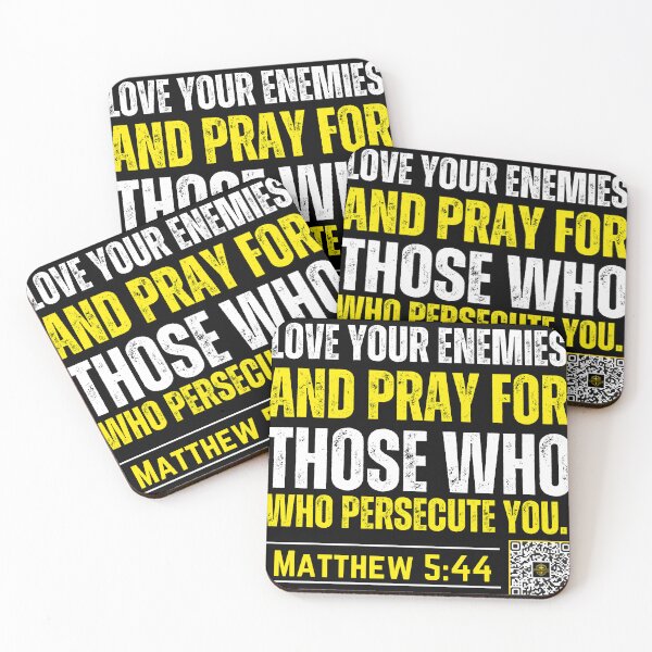 Item preview, Love your Enemies and Pray for those who Persecute you | Matthew 5:44 designed and sold by UnboundFull.