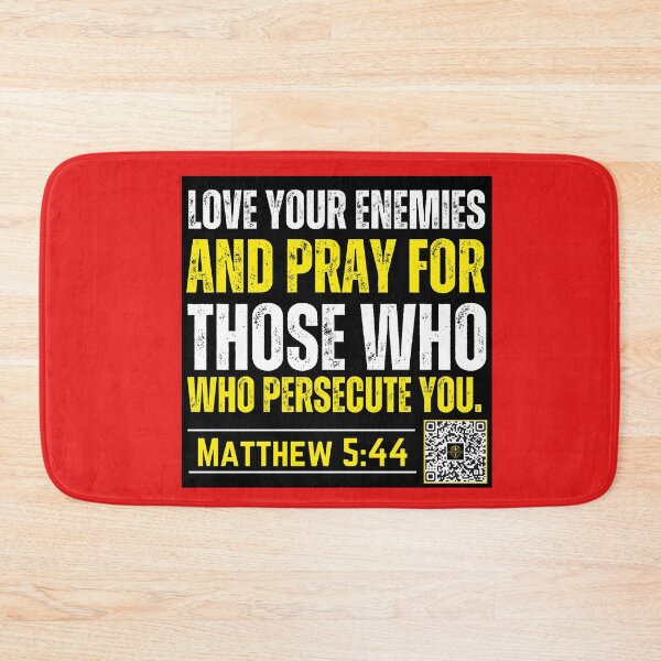 Item preview, Love your Enemies and Pray for those who Persecute you | Matthew 5:44 designed and sold by UnboundFull.