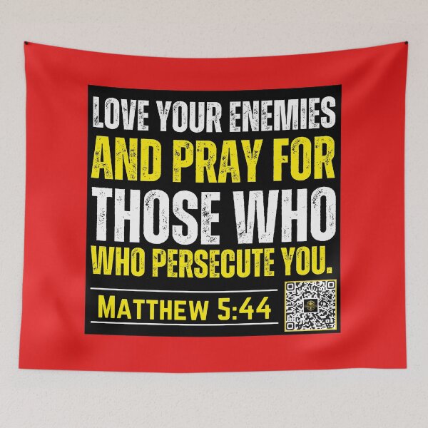 Item preview, Love your Enemies and Pray for those who Persecute you | Matthew 5:44 designed and sold by UnboundFull.