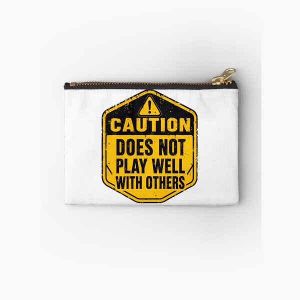 Item preview, Caution Does Not Play Well With Others Funny Antisocial Loner Personality designed and sold by HumansStuck12.