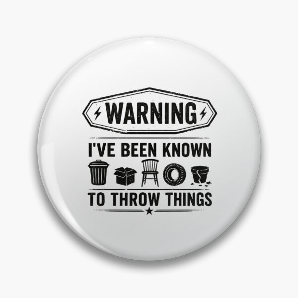 Item preview, Warning I've Been Known To Throw Things Temper Frustration Humor Personality designed and sold by HumansStuck12.