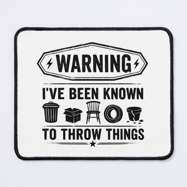 Item preview, Warning I've Been Known To Throw Things Temper Frustration Humor Personality designed and sold by HumansStuck12.