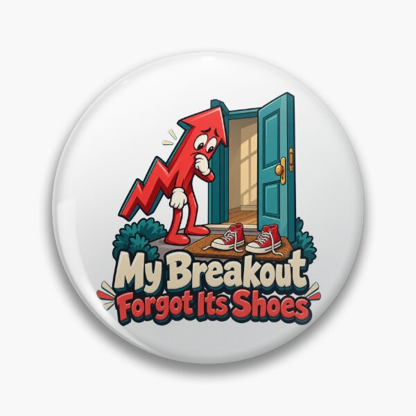 Item preview, My Breakout Forgot Its Shoes Trading Humor Art designed and sold by Bikivuno.