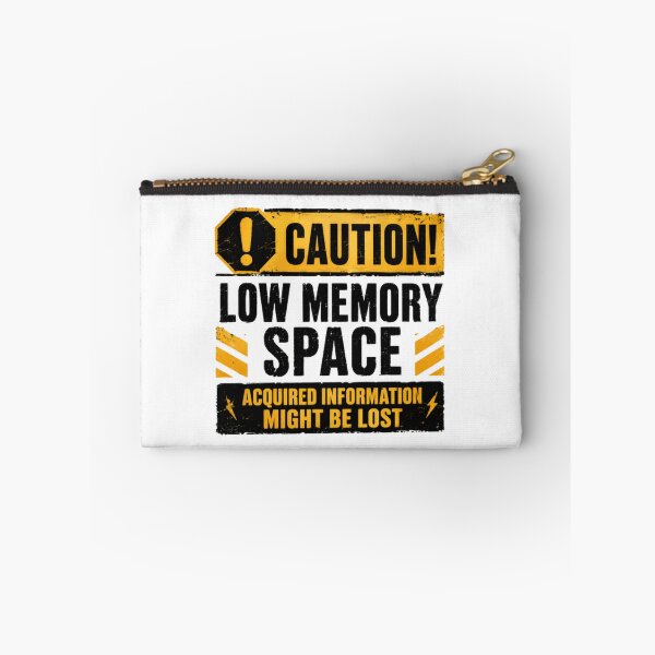 Item preview, Caution Low Memory Space Acquired Information Might Be Lost Forgetful Brain Humor designed and sold by HumansStuck12.
