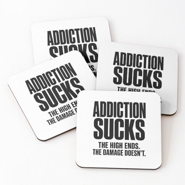 Item preview, Addiction Sucks - The High Ends The Damage Doesn't designed and sold by FakePeopleSuck.