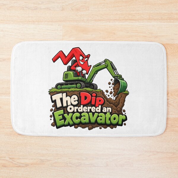 Item preview, The Dip Ordered an Excavator Funny Market Art designed and sold by Bikivuno.