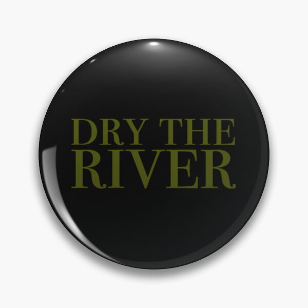 Item preview, Dry The River designed and sold by LiveCy.