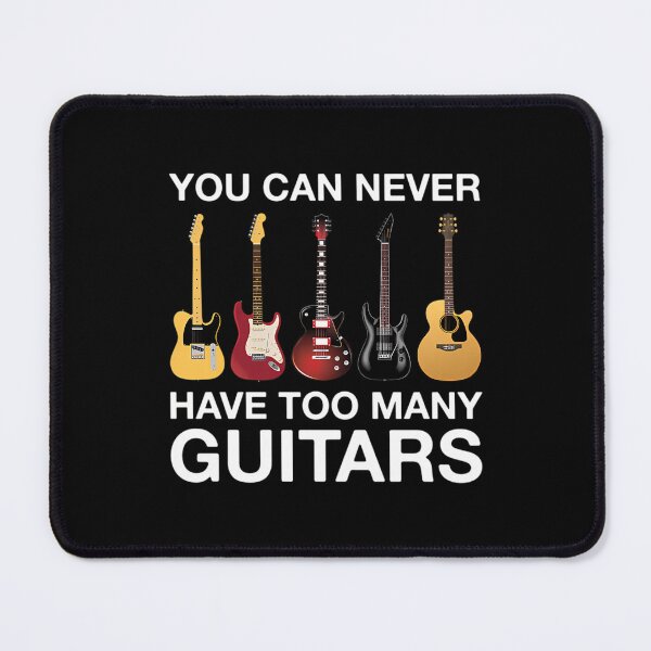 Item preview, You Can Never Have Too Many Guitars designed and sold by longlivetarek.