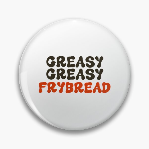 Item preview, Greasy Greasy Frybread designed and sold by che-lseyhartman.