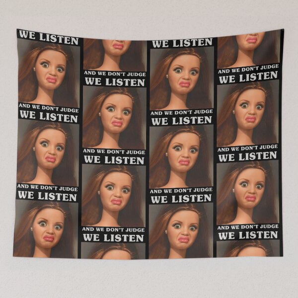 Item preview, We Listen And We Don't Judge Doll Meme designed and sold by cerima.