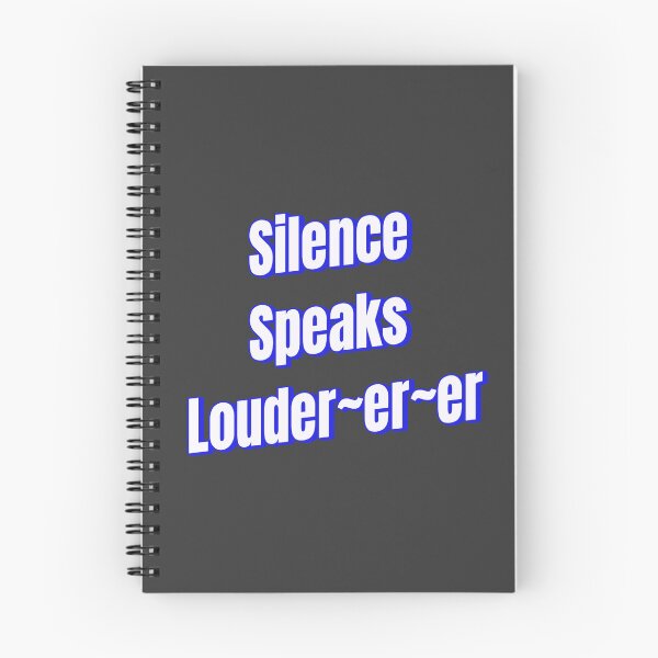 Item preview, Silence Speaks Louder~er~er designed and sold by Ifcitiesdesign.