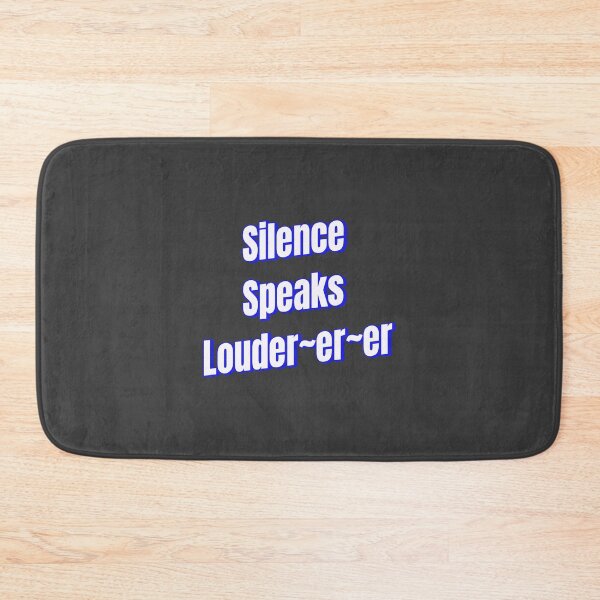 Item preview, Silence Speaks Louder~er~er designed and sold by Ifcitiesdesign.