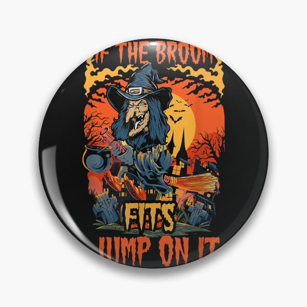 Item preview, If The Broom Fits Jump On It Funny Witch Halloween designed and sold by matnguc1.
