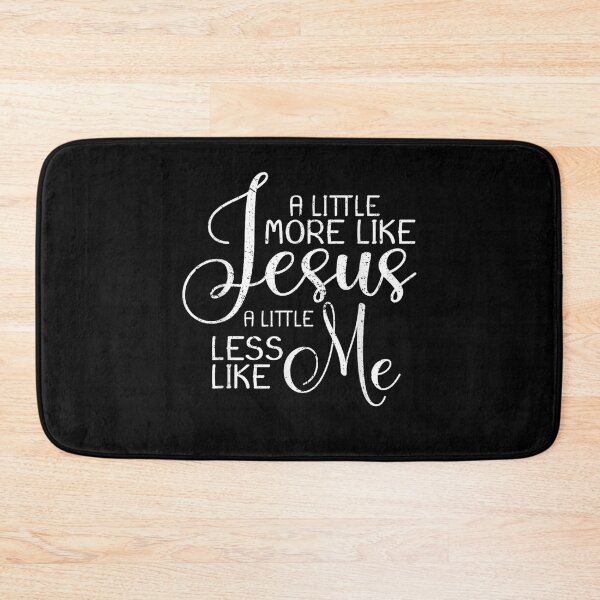 Item preview, A Little More Like Jesus And Less Like Me Christian Jesus designed and sold by raewaelchi.