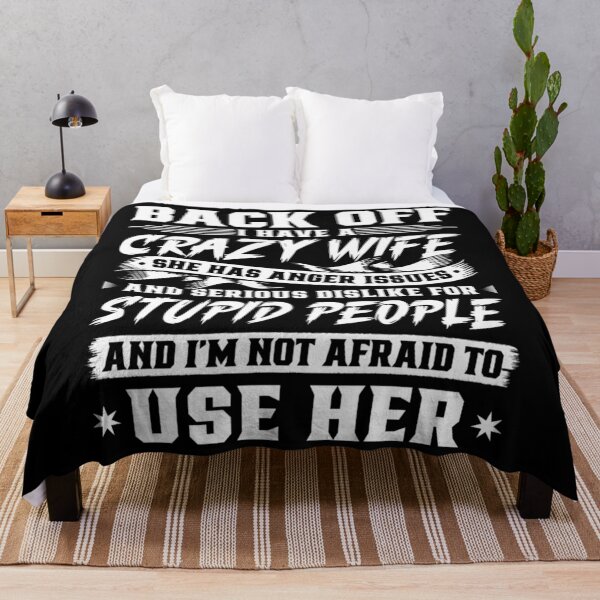 Item preview, Back Off I Have A Crazy Wife & I'm Not Afraid to Use Her designed and sold by raewaelchi.
