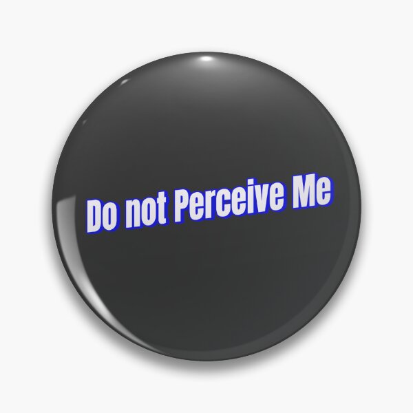 Item preview, Do not perceive me designed and sold by Ifcitiesdesign.