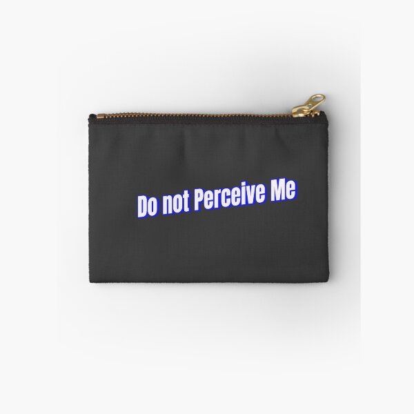 Item preview, Do not perceive me designed and sold by Ifcitiesdesign.