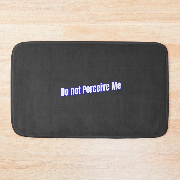 Item preview, Do not perceive me designed and sold by Ifcitiesdesign.