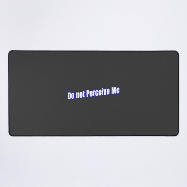 Item preview, Do not perceive me designed and sold by Ifcitiesdesign.