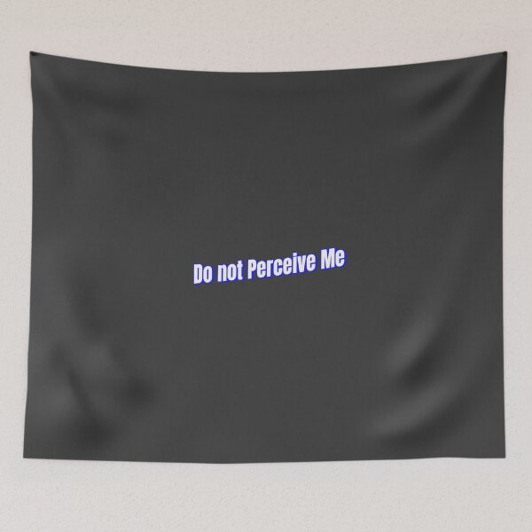 Item preview, Do not perceive me designed and sold by Ifcitiesdesign.