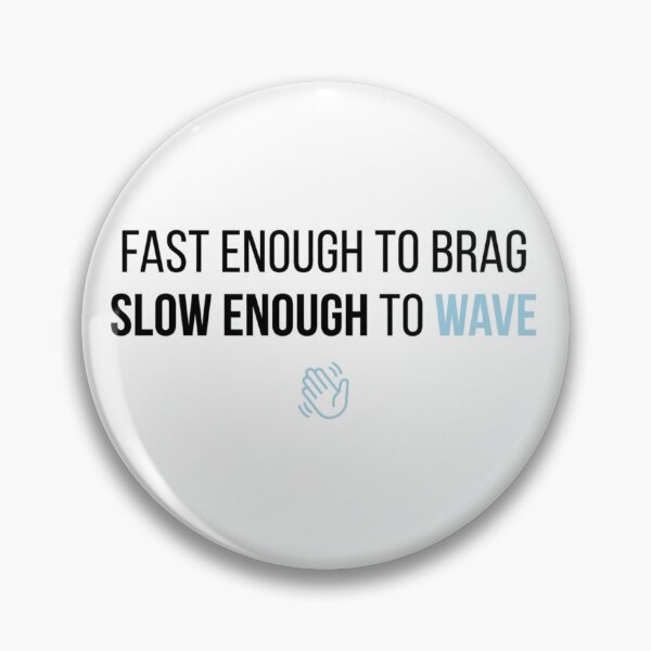 Item preview, Fast Enough to Brag, Slow Enough to Wave - Running Design designed and sold by RunningWhiskers.