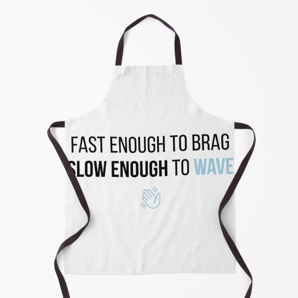 Item preview, Fast Enough to Brag, Slow Enough to Wave - Running Design designed and sold by RunningWhiskers.