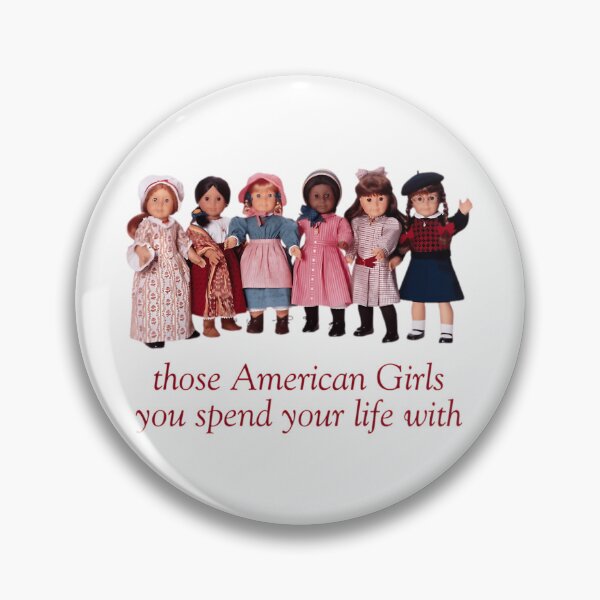Item preview,  Those American Girls You Spend Your Life With designed and sold by Igotdesigned.