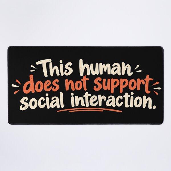 Item preview, This Human Does Not Support Social Interaction Funny Sarcastic Introvert Quote designed and sold by PRINYOS.