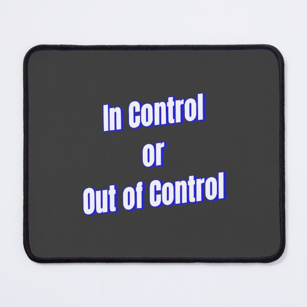 Item preview, In control or out of Control designed and sold by Ifcitiesdesign.