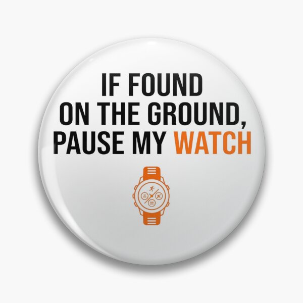 Item preview, If Found On Ground, Pause My Watch - Running Design designed and sold by RunningWhiskers.