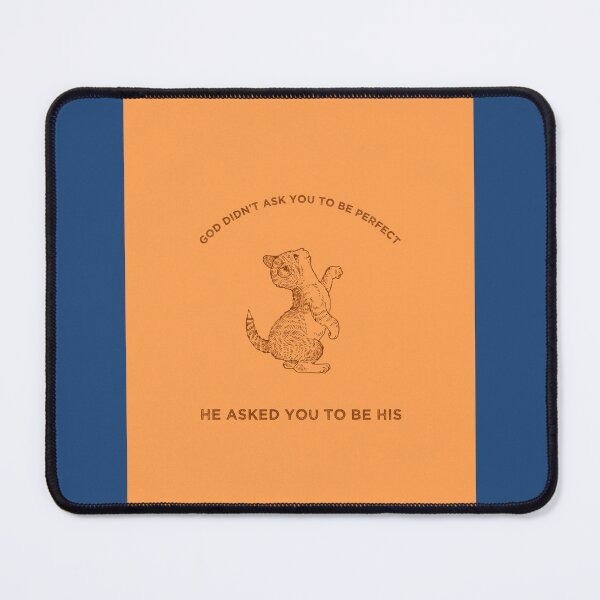 Item preview, GOD DIDN'T ASK YOU TO BE PERFECT | Christian kitten designed and sold by thehappyintrovert .