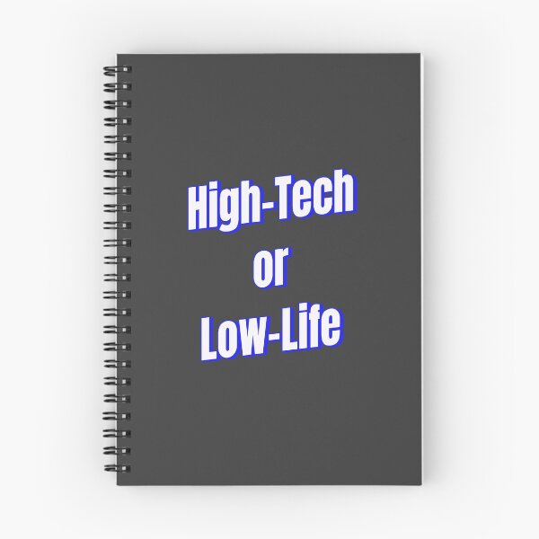 Item preview, High Tech or Low Life designed and sold by Ifcitiesdesign.