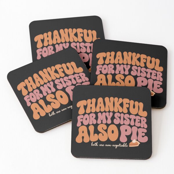 Item preview, Thankful For My Sister Also Pie Thanksgiving Shirt designed and sold by PhylonBoxx.