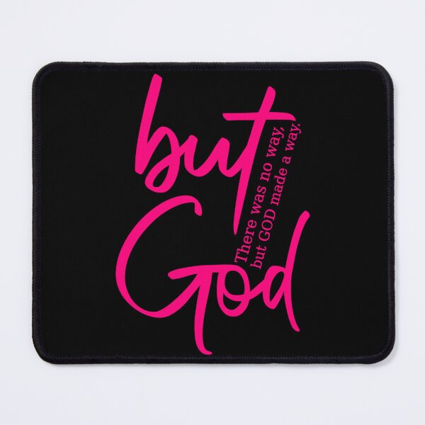 Item preview, But God - There was No Way God Made A Way - Hot Pink Graphic designed and sold by raewaelchi.