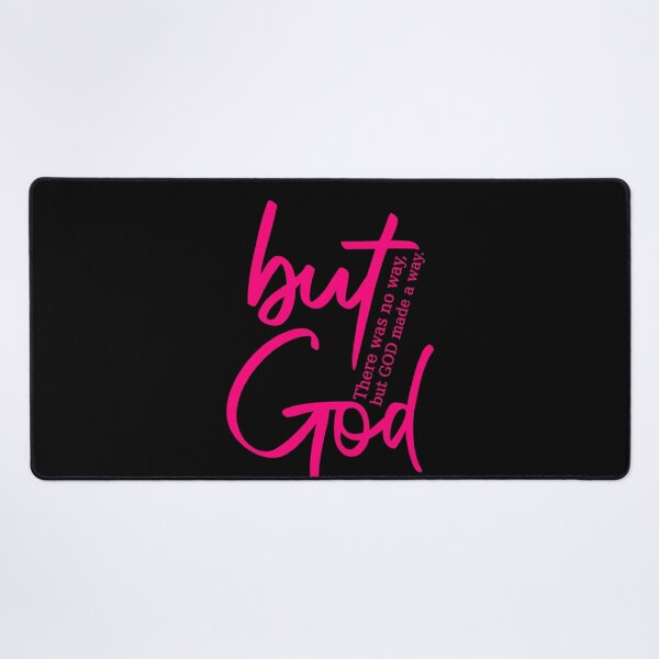 Item preview, But God - There was No Way God Made A Way - Hot Pink Graphic designed and sold by raewaelchi.