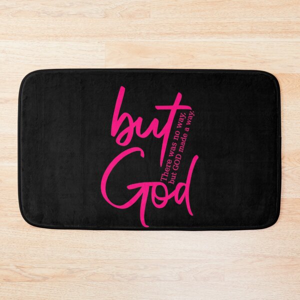 Item preview, But God - There was No Way God Made A Way - Hot Pink Graphic designed and sold by raewaelchi.