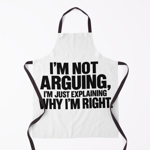 Item preview, I'm Not Arguing I'm Just Explaining Why I'm Right Funny Sarcastic Quote designed and sold by PRINYOS.