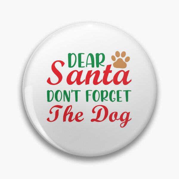 Item preview, Dear Santa Don't Forget the Dog Christmas Design designed and sold by Palette & Hue.