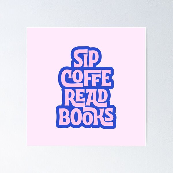 Item preview, sip coffee read books designed and sold by Neadoodles.
