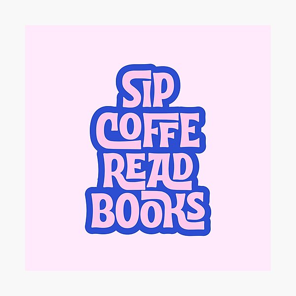 Item preview, sip coffee read books designed and sold by Neadoodles.