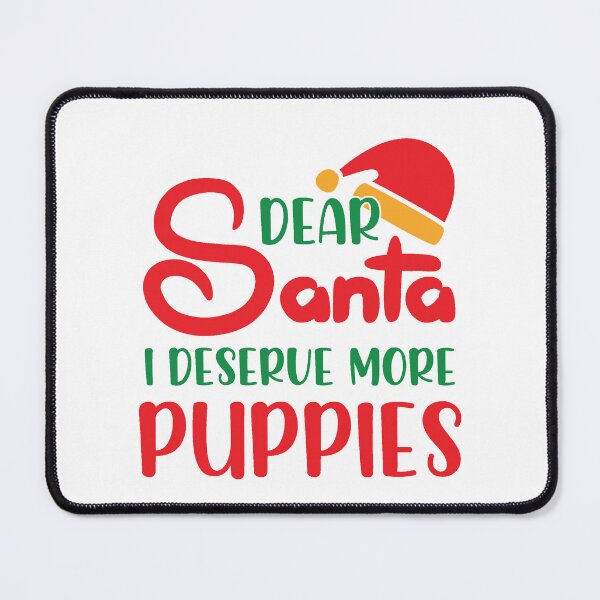 Item preview, Dear Santa I Deserve More Puppies Christmas Design designed and sold by Palette & Hue.