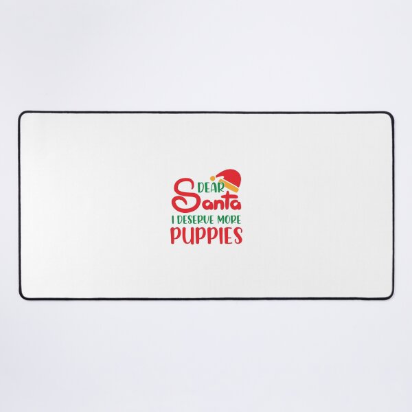 Item preview, Dear Santa I Deserve More Puppies Christmas Design designed and sold by Palette & Hue.