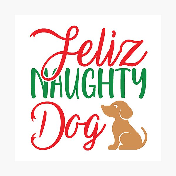 Item preview, Feliz Naughty Dog Christmas Design designed and sold by Palette & Hue.