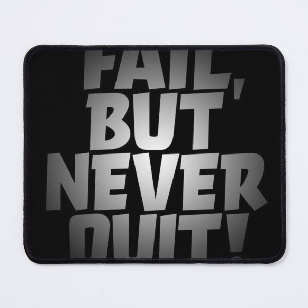 Item preview, Fail But Never Quit Motivational designed and sold by Mr besho.