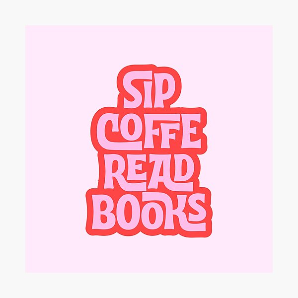 Item preview, sip coffee read books designed and sold by Neadoodles.